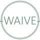 Waive